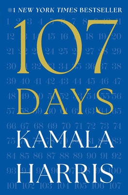 Book cover of 107 Days by Harris, Kamala