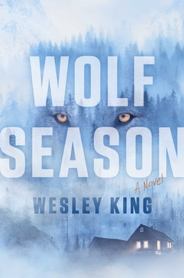Wolf Season by Wesley King book cover