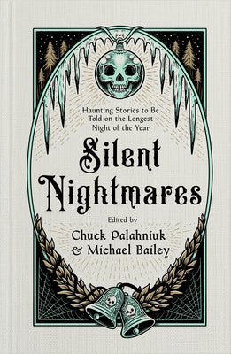 Silent Nightmares: Haunting Stories to Be Told on the Longest Night of the Year by Chuck Palahniuk book cover