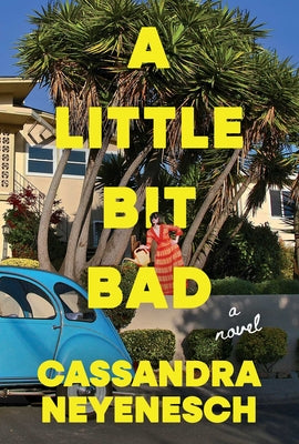 A Little Bit Bad by Neyenesch, Cassandra book cover