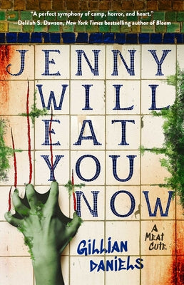 Jenny Will Eat You Now: A Meat Cute by Gillian Daniels book cover