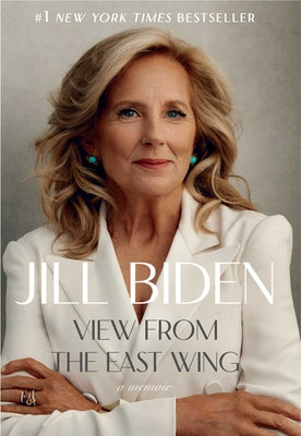 View from the East Wing: A Memoir by Biden, Jill book cover