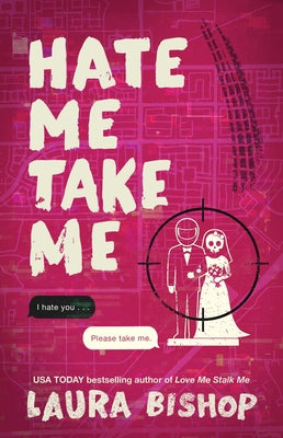 Hate Me Take Me by Bishop, Laura book cover