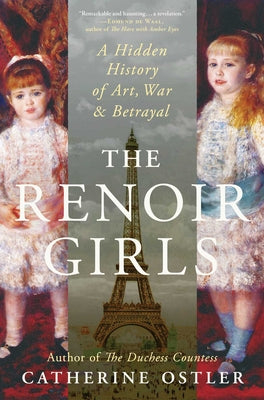 The Renoir Girls: A Hidden History of Art, War & Betrayal by Catherine Ostler book cover