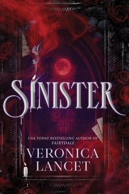 Sinister: A Dark Academia Gothic Romance by Lancet, Veronica book cover
