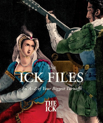 The Ick Files: An A-Z of Your Biggest Turnoffs by Ari Cagan book cover