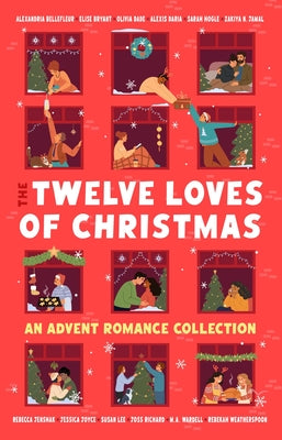 The Twelve Loves of Christmas: An Advent Romance Collection by Alexandria Bellefleur book cover