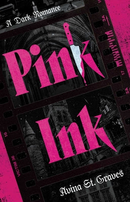 Pink Ink: A Dark Romance by St Graves, Avina book cover