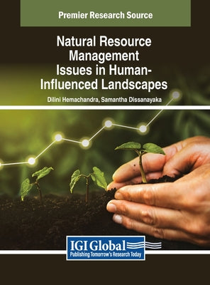Book cover of Natural Resource Management Issues in Human-Influenced Landscapes by Hemachandra, Dilini