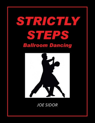 Strictly Steps: Ballroom Dancing by Joe Sidor book cover