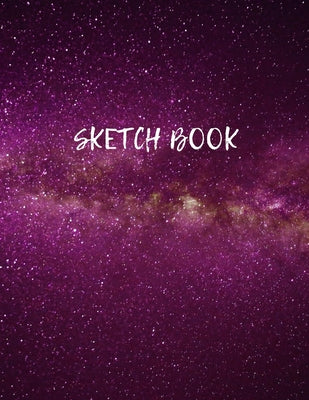 Sketch Book: Space Activity Sketch Book For Children Notebook For Drawing, Sketching, Painting, Doodling, Writing Sketchbook For Ki by Sketch B Blank Paper for Drawing Artist book cover