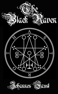 The Black Raven: Demon Summoning and Black Magic Grimoire, The Threefold Coercion of Hell by Brittany Nightshade book cover