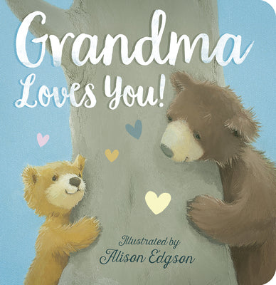 Book cover of Grandma Loves You! by McLean, Danielle