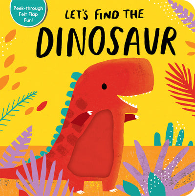 Let's Find the Dinosaur by Tiger Tales book cover
