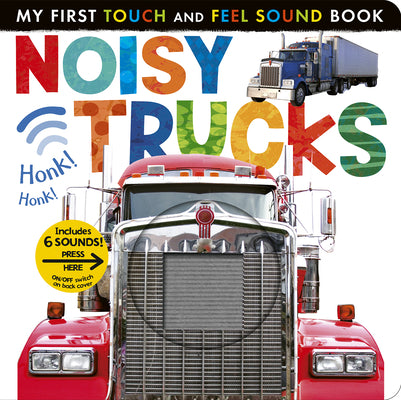 Book cover of Noisy Trucks: Includes 6 Sounds and an On/Off Switch on the Back Cover! by Tiger Tales