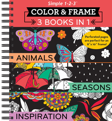 Book cover of Color & Frame - 3 Books in 1 - Animals, Seasons, Inspiration (Adult Coloring Book) by New Seasons