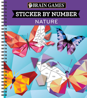Book cover of Brain Games - Sticker by Number: Nature (28 Images to Sticker) by Publications International Ltd