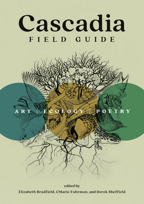 Book cover of Cascadia Field Guide: Art, Ecology, Poetry by Fuhrman, Cmarie