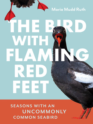 The Bird with Flaming Red Feet: Seasons with an Uncommonly Common Seabird by Mudd Ruth, Maria book cover