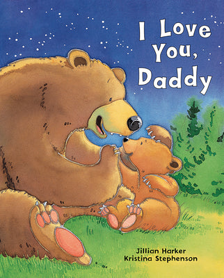I Love You, Daddy by Harker, Jillian book cover