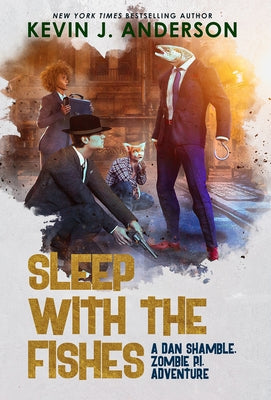 Sleep With the Fishes by Kevin J. Anderson book cover