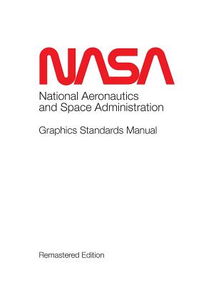NASA Graphics Standards Manual Remastered Edition by Tony Darnell book cover