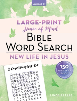 Book cover of Peace of Mind Bible Word Search: New Life in Jesus by Peters, Linda