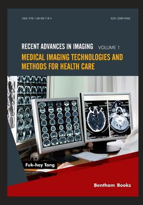 Medical Imaging Technologies and Methods for Health Care by Fuk-Hay Tang book cover