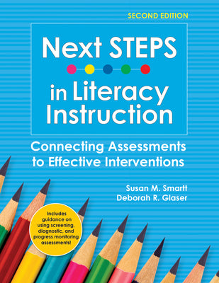 Next Steps in Literacy Instruction: Connecting Assessments to Effective Interventions by Smartt, Susan, PH. D. book cover