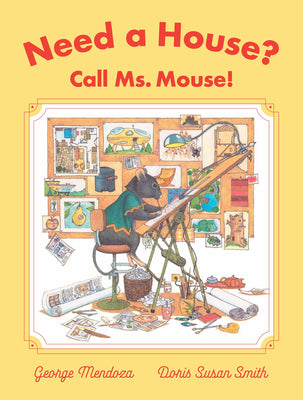 Need a House? Call Ms. Mouse! by Mendoza, George book cover