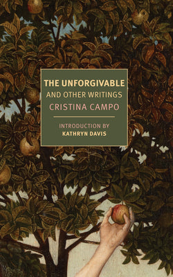 The Unforgivable: And Other Writings by Cristina Campo book cover