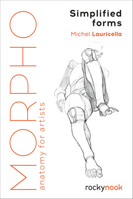 Book cover of Morpho: Simplified Forms: Anatomy for Artists by Lauricella, Michel