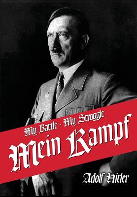My Struggle: Mein Kamphf - Mein Kampt - Mein Kampf by Adolf Hitler book cover