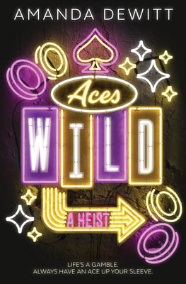 Aces Wild: A Heist by Amanda DeWitt book cover