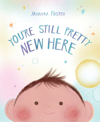 You're Still Pretty New Here by Foster, Mariyka book cover