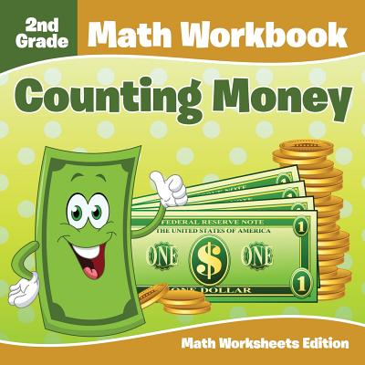 2nd Grade Math Workbook: Counting Money Math Worksheets Edition by Baby Professor book cover