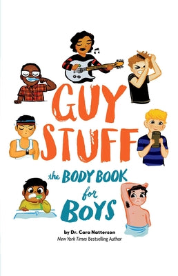 Book cover of Guy Stuff: The Body Book for Boys by Natterson, Cara