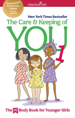 Book cover of The Care and Keeping of You 1: The Body Book for Younger Girls by Schaefer, Valorie