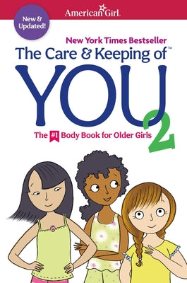 Book cover of The Care and Keeping of You 2 by Natterson, Cara