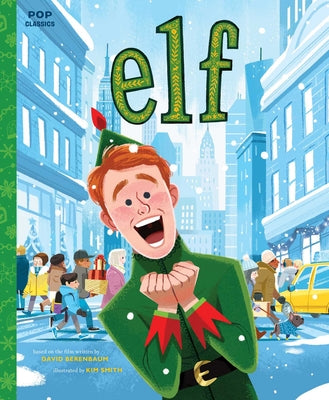 Elf: The Classic Illustrated Storybook by Kim Smith book cover