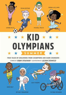 Kid Olympians: Summer: True Tales of Childhood from Champions and Game Changers by Robin Stevenson book cover
