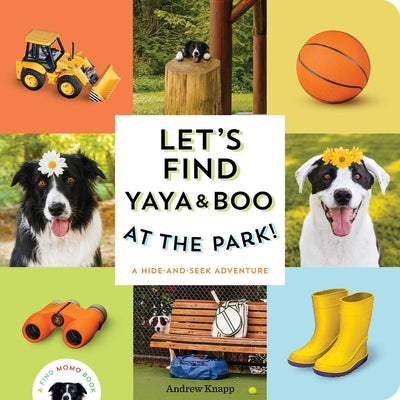 Let's Find Yaya and Boo at the Park!: A Hide-And-Seek Adventure by Knapp, Andrew book cover