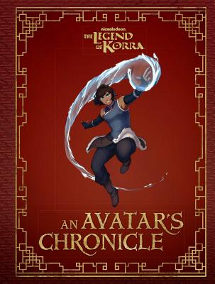 The Legend of Korra: An Avatar's Chronicle by Andrea Robinson book cover