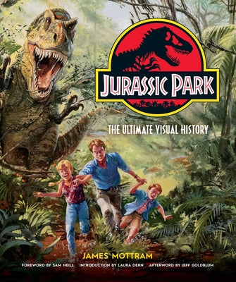 Jurassic Park: The Ultimate Visual History by James Mottram book cover