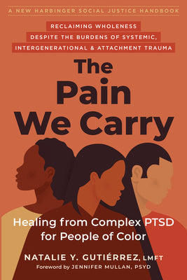 The Pain We Carry: Healing from Complex Ptsd for People of Color by Guti book cover