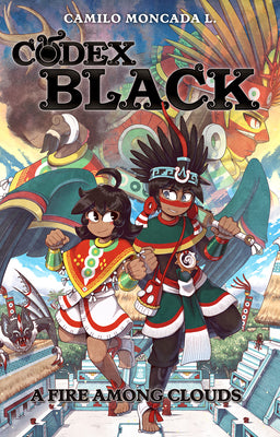 Codex Black (Book One): A Fire Among Clouds by Camilo Moncada Lozano book cover