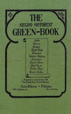 The Negro Motorist Green-Book: 1940 Facsimile Edition by Victor H. Green book cover