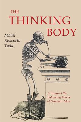 The Thinking Body by Mabel Elsworth Todd book cover