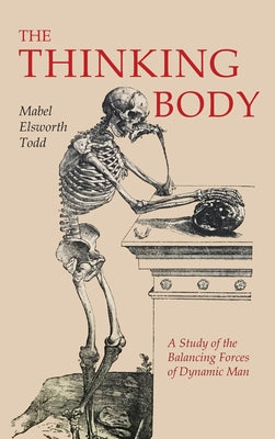 The Thinking Body by Mabel Elsworth Todd book cover