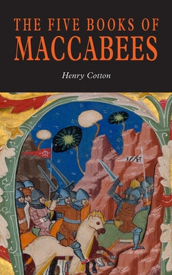 The Five Books of Maccabees in English by Henry Cotton book cover
